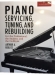 Piano Servicing Tuning and Rebuilding by Arthur A.Reblitz